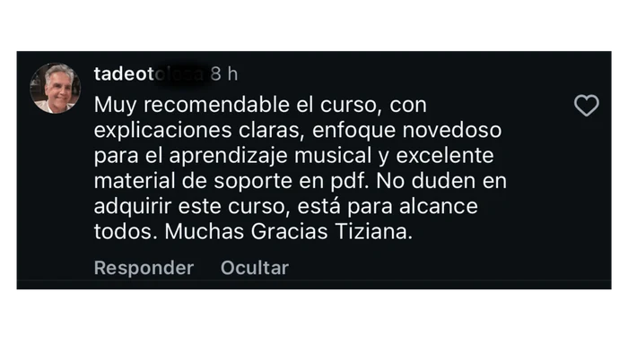 Comentario real de un alumno (tadeot): Muy recomendable el curso, con explicaciones claras, enfoque novedoso para el aprendizaje musical y excelente material de soporte en pdf.